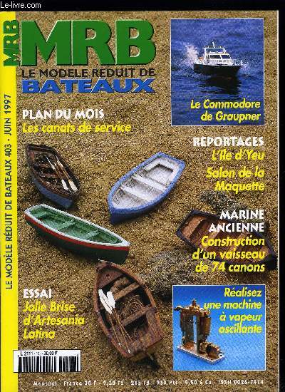 MRB LE MODELE REDUIT DE BATEAU N 403 - L'Ile d'Yeu et son muse de la pche, Le Shadows, Inter-Modellbau, 11 plans de canots de service, Machine oscillante simple a construire, Le moulage, Salon de la Maquette de Paris, Peal Harbor le 7 dcembre 1941