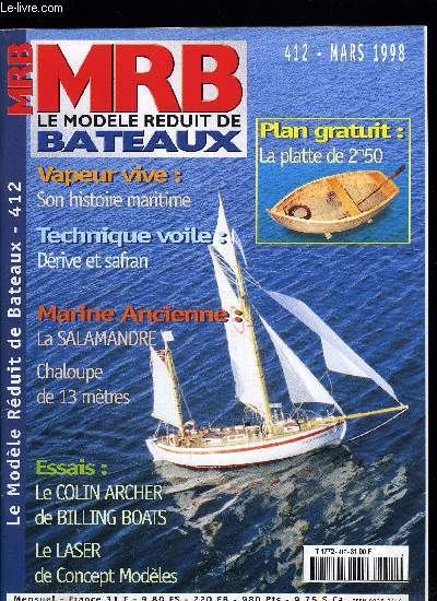 MRB LE MODELE REDUIT DE BATEAU N 412 - Le Colin Archer 414 de Billing Boats, Mats creux (fin), Bateaux en bouteille (2e partie), Et que vive la vapeur (2e partie), La platte, La fabrication des voiles (2e partie et fin), La salamandre (fin)