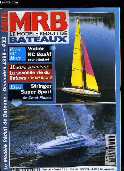 MRB LE MODELE REDUIT DE BATEAU N 433 - Bouki, voilier RC pour dbutants, Stringer Super Sport de Great Planes, Gabelous et pataches, Construction simplifie des coques sur membrunes, Papy, emmene moi en bateau, Fabrication par l'image d'un moteur