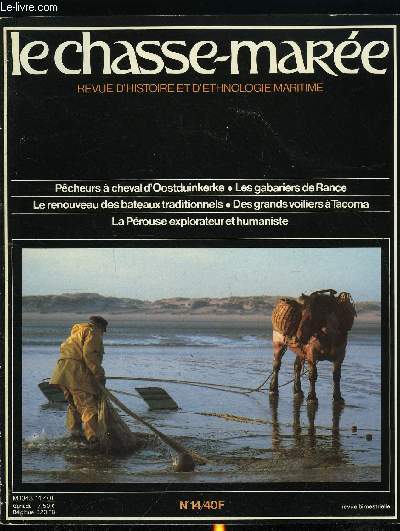 LE CHASSE-MAREE N 14 - La pche a cheval en Mer du Nord par Serge Lucas, Les gabares de Rance par Denis Michel Boll, Le voyage de la Prouse par Jean Barrs, Le renouveau des bateaux traditionnels par Alain Faudon