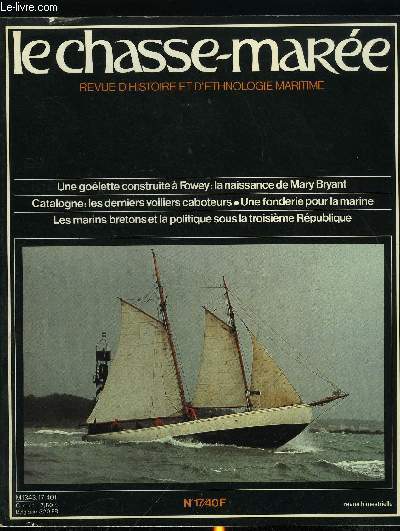 LE CHASSE-MAREE N 17 - Une fonderie pour la marine, Les caboteurs catalans par Henri Vallat et Andr Civil, Les marins bretons et la politique par Andr Siegfried, La construction de Mary Bryant par Mike Johnson, L'inspiration flamande au XIXe sicle