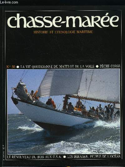 LE CHASSE-MAREE N 50 - Les Imragen, La vie des gens de mer, Le renouveau amricain, La pche corse