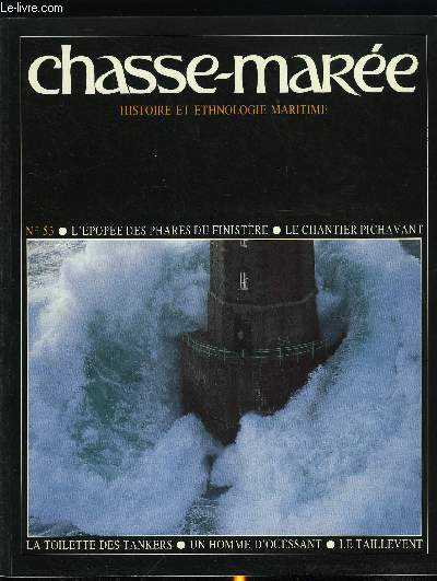 LE CHASSE-MAREE N 53 - La toilette des gants par Bruno Prousse, Quand s'allume le bout du monde par Daniel Collet et Nol Le Hnaff, Le chantier Pichavant, La Jument de Paul, a Ouessant, Le Taillevent