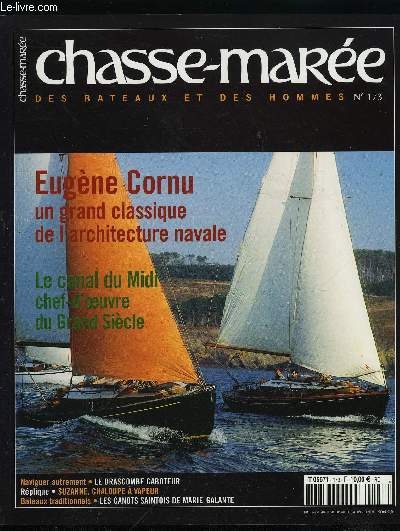 LE CHASSE-MAREE N 173 - Anne-Lise II, Drascombe Caboteur par Jean Louis Grenier, Le canot saintois de Marie-Galante, Eugne Cornu par Georges Auzpy-Brenneur, Le canal du midi par Jacques Blanken, Suzanne, canot de plaisance a vapeur par Gwendal Jaffry