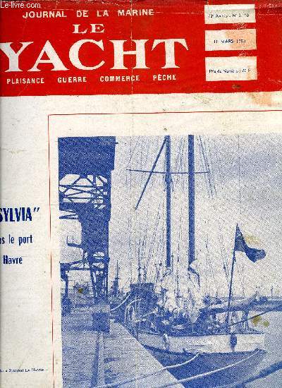 LE YACHT N 3196 - L'inconcevable suppression du parc de balisage de Saint-Malo par J. Dumont, Dorade, yacht de croisire de 6 m de flottaison par M. Bertin, Un petit yacht original : High Liner par G. Duham, Au dragon quoi de nouveau ? par Fr. St-Veyrin