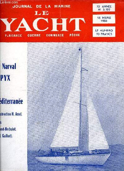 LE YACHT N 3197 - Le yacht club d'Alger et son club-house par E. Sizes, La Baie de Bourgneuf par Cap. Lacroix, Un nouveau Malabar par J.G. Alden, Dans notre boite a lettres, Propos du bossoir : Liberts de langage par G. Mouly, Le catamaran-cruiser