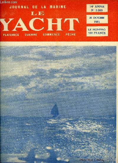 LE YACHT N 3280 - La journe du yachting au Salon Nautique, Classement du Concours du Yacht, 24 pieds : 1er prix du Concours du Yachting World par W.L. Hobbs, M. Bard du Dzert, prsident de l'Acadmie de Marine, Les journes Jouffroy d'Abbans