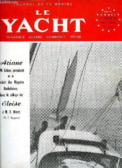 LE YACHT N 3294 - A l'assemble gnrale de la F.F.Y.V. par M.C., Offshore par J.H. Illingworth, Ca et la, Le Blouga monotype tchcoslovaque par G. Boehm, Jurisprudence par Fr.Beaumaine, Herling par M. Hazel, Le pre Cloche par Pierre Le Prou