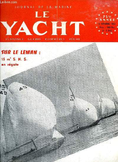 LE YACHT N 3336 - Croisire des 4 vents par Marcel Bardiaux, La soire de la F.F. Motonautique par G.H. Leveque, Offshore par J.H. Illingworth, Regards sur la Suisse par Dr J. Landolt, Le Flying Dutchmann n'a pas brill en Angleterre