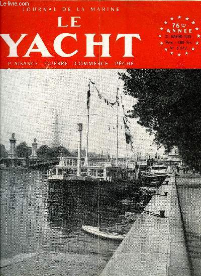 LE YACHT N 3347 - Les activits nautiques du T.C.F. par Dr H. Lavielle, Giselle, J.O.G. par J.A. Knowler, Un grand navigateur : Bernicot par Henri Guiberteau, Dans notre boite aux lettres, Le patin a voile en Bretagne-Sud, Le yachting en France