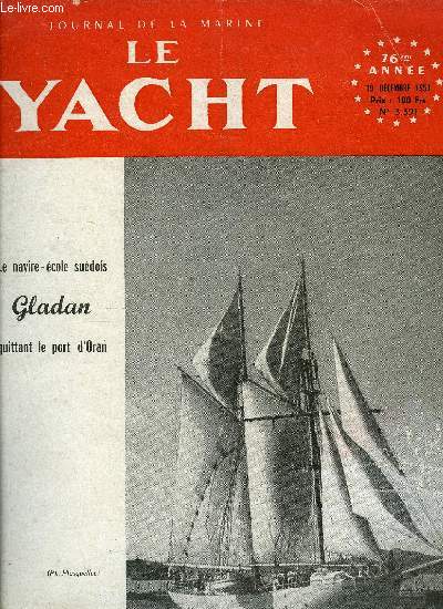 LE YACHT N 3391 - Remise des prix au yacht club de France, Le programme des courses-croisires en Mditerrane, Petits entretiens de navigation pratique - Le sextant par Pierre L. Blondel, Un yacht a moteur en matires plastiques de 14 mtres