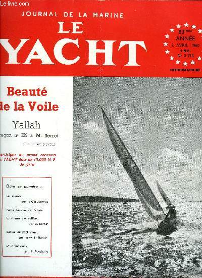 LE YACHT N 3718 - Monotypie, Cours de navigation par le Cdt Marrec - Leon nI - Les mares, Trois semaines seul, a bord d'un plerin par le Dr Jalibert, La vitesse des voiliers par le Cdt G. Bernet, Les veilles du yachtsman par P.L. Blondel