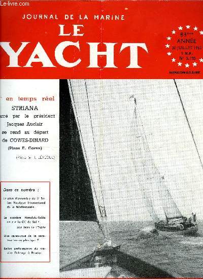 LE YACHT N 3735 - Internationalisation des sries, La semaine de la voile a Cannes, Beaucoup d'abandons dans Cowes-Dinard que Striana a remport en temps rel, Championnat du monde des 5.0.5., La traverse du pacifique d'Honolulu a Tokio