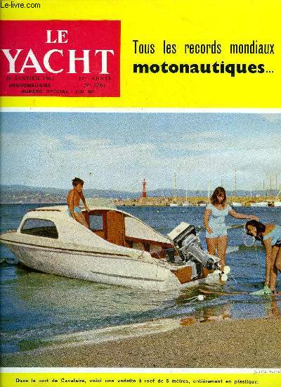 LE YACHT N 3761 - Siandra a remport la course Sydney-Hobart, Que savez vous des documents nautiques par Cdt Marrec, Cutty Shark, driveur lest de 14 mtres par M. Hoffmann, Yachting d'hiver par Francis Mouvet, Une voile unique pour le petit temps