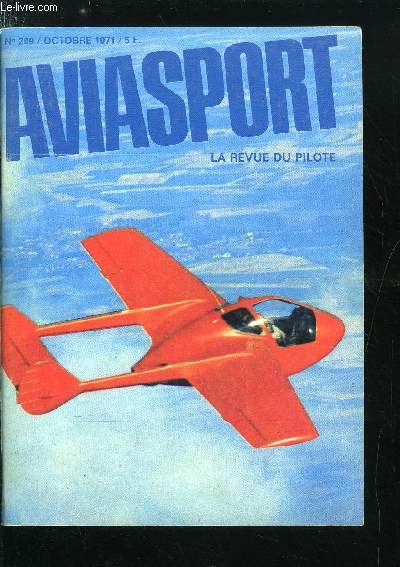 AVIASPORT N 209 - Evolution et tradition par Jean Eyquem, Vers la commercilisation du Gazuit-Valladeau par Pierre Bonneau, En V.F.R. au dela du Rideau de Fer par Jean Barritault, Les piges saisonniers de la mto, Pour un indicateur visuel de pente