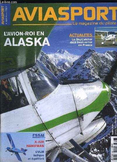 AVIASPORT N 648 - Le caudron C-460 Rafale ressuscit aux USA, Rgles de l'air et rgles de l'art, Marc Vanel aviateur, La norme amricaine devance l'europenne, L'EASA a certifi le coursier de Cessna, Un moteur et des commandes pour repartir