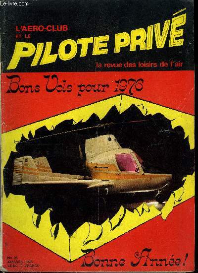 L'AERO-CLUB ET LE PILOTE PRIVE N 25 - Connaitre et conduire ses chevaux par Camille D. Labar, Les professionnels : Sirbain Aviation par Jacques Callies, L'autogyre Aero Super J2 d'Aero Resources par Patrick Brassel, Detresfa ou ce qu'il ne faut pas faire