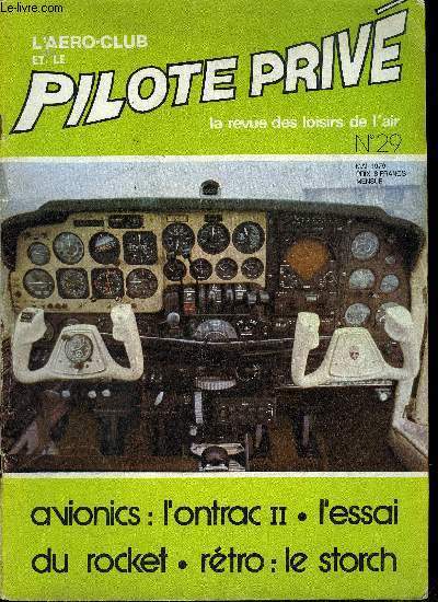 L'AERO-CLUB ET LE PILOTE PRIVE N 29 - Air promotion : interview du Dr Faye, L'avion et l'lectronique : les principaux instruments de bord, L'Ontrac : un moyen de navigation a longue distance, L'essai en vol du Rocket par Jacques du G.C. Alsace, A Meaux