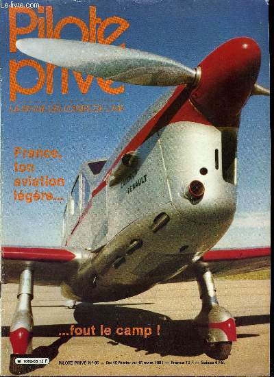 PILOTE PRIVE N 85 - France, ton aviation lgre fout le camp, Champagne controle : le futur CRNA Est a Reims, Quand le verbe se fait acte, Le grand canyon du Colorado en Cessna 175, La transat en RF-5, L'essai en vol du Bolkow Bo-105, Le projet Zeus