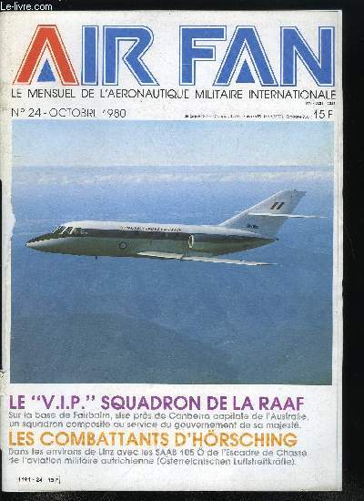 AIR FAN N 24 - Le tactical air meet 1980, Le V.I.P. squadron de la RAAF, Rendez vous manqu, Voodoo, Les combattants d'Horsching, La revue de presse de Jean Michel Guhl