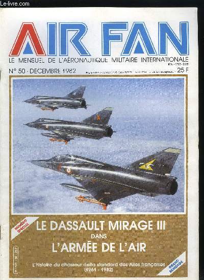 AIR FAN N 50 - Le Dassault mirage III dans l'arme de l'air, Les couteaux Charlie, Les dernires nouveauts en plastique tudis par J. Bodson, C. Ginisty, J.M. Guhl et M. Gerard