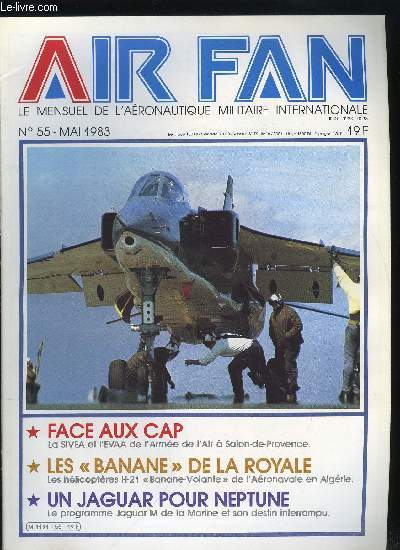 AIR FAN N 55 - Face aux CAP, Les banane bleues de la Royale, Un jaguar pour Neptune, C'tait le CNIT '83