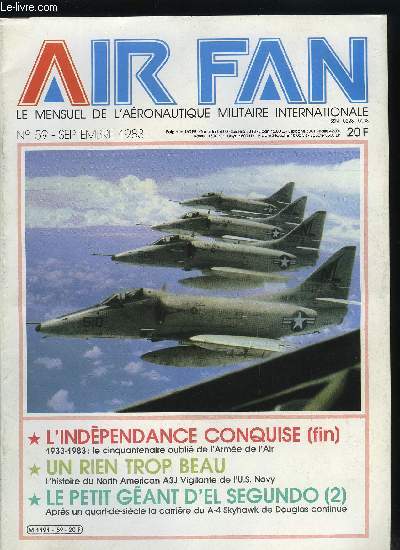 AIR FAN N 59 - L'indpendance conquise, 100 000 H de vol a la flotille 21 F, Un rien trop beau, Le petit gant d'El Segundo (II)