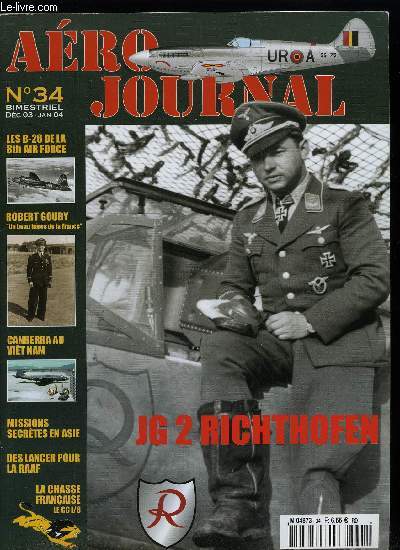 AERO JOURNAL N 34 - La JG 2 Richtofen, 2500 victoires sur le front Ouest, Missions secrtes en Extrme Orient, Canberra au Viet-Nam, Robert Gouby, un beau hros de la France, Les oublis de l'histoire : Fiche n2 : le Short Stirling Mk. V