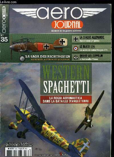 AERO JOURNAL N 35 - La saga des richthofen, Manfred, Lothar et Wolfram, Le bloch 174, les avions de combat franais, La chasse allemande face a l'ouest, Western spaghetti, la regia aeronautica dans la bataille d'angleterre