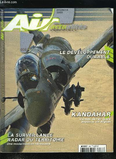 AIR ACTUALITES N 608 - La solde, rgime spcifique de rmunration du militaire, Kandahar, nouvelle base d'attache des Franais, Le 1er janvier 2008, le service de la maintenance aronautique de la DGA est devenu le service industriel de l'aronautique
