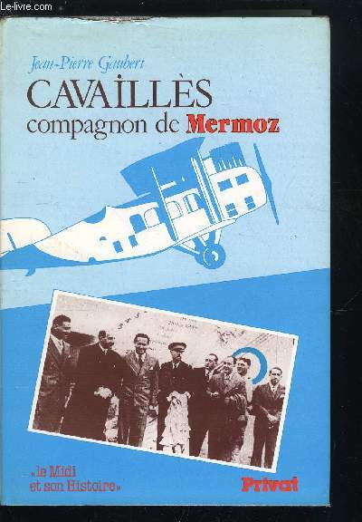 CAVAILLES COMPAGNON DE MERMOZ