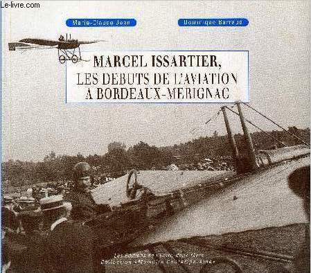 Marcel Issartier, les dbuts de l'aviation a Bordeaux-Mrignac