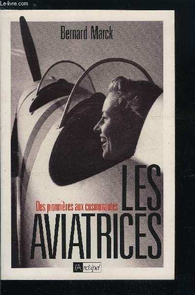 Les aviatrices, des pionnires aux cosmonautes