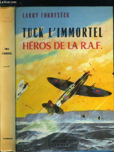 TUCK L'IMMORTEL HEROS DE LA R.A.F.
