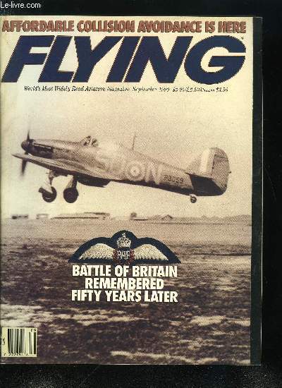 FLYING VOLUME 117 N 9 - In the summer of 1940, Britain was fighting for survival against Nazi Germany's invicible air force, for the first time a nation's fate hinged on a few pilots, The Bf-109, The Hurricane, The Spitfire, Flying VFR with Argus 3000