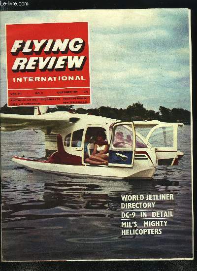 FLYING REVIEW INTERNATIONAL VOLUME 21 N 2 - The mighty mils - Russian helicopter development part III, World jetliner directory, New life for the convairliner, The concept of the coin, DC 9 - The gamble that came off, Round peg in a square hole, The most