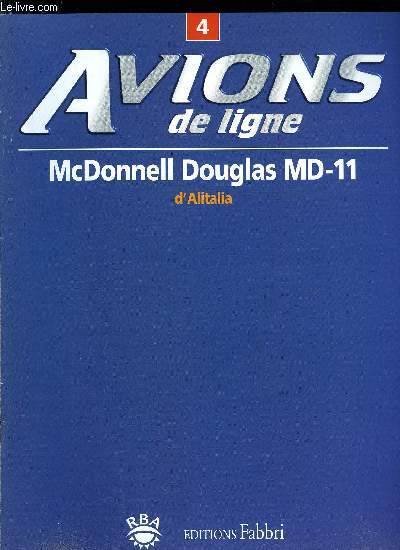 AVIONS DE LIGNE N° 4 - McDonnell Douglas MD-11 d'Alitalia, Les voyages d'affaires, Le poste de pilotage, La tour de controle