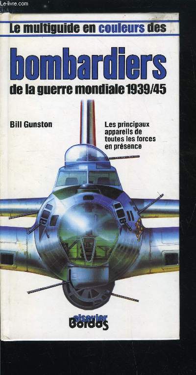 LE MULTIGUIDE EN COULEURS DES BOMBARDIERS DE LA GUERRE MONDIALE 1939/45