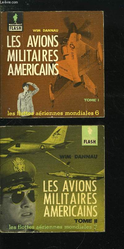 LES FLOTTES AERIENNES MONDIALES 6 ET 7 - LES AVIONS MILITAIRES AMERICAINS TOME 1 ET 2