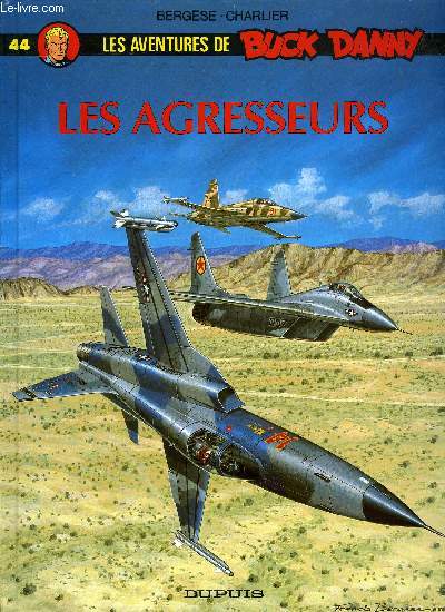 LES AVENTURES DE BUCK DANNY N 44 - LES AGRESSEURS