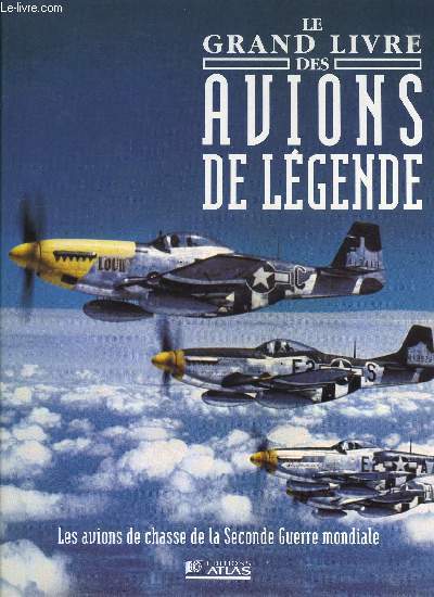 LE GRAND LIVRE DES AVIONS DE LEGENDE