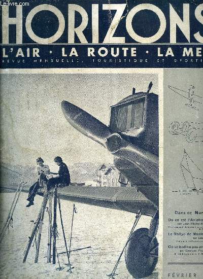 HORIZON - Comme au temps des rois fainants, Tour d'horizon, Ou en est l'aviation franaise par Jean Michel Renaitour, Les essais du lieutenant de vaisseau Paris, Mmoires d'une cage a poules par Henry Beaubois,Amelia Earhart a veng ULM par Andr Garnier