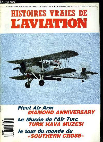 HISTOIRES VRAIES DE L'AVIATION N 4 - Fleet Air Arm, diamond anniversary, Naissance de la Luftwaffe, Le muse de l'air turc, Le tour du monde du Southern Cross, Base d'aronautique navale de Nimes-Garons