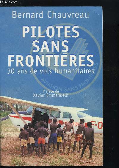 PILOTES SANS FRONTIERES - 30 ANS DE VOLS HUMANITAIRES