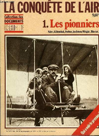 COLLECTION : LES DOCUMENTS HACHETTE - LA CONQUETE DE L'AIR - 1. LES PIONNIERS