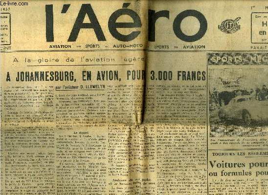 L'AERO N 1457 - A la gloire de l'aviation lgre - De Londres a Johannesburg, en avion, pour 3.000 francs, Les jours passent... toujours les mcaniciens par Pierre Farges, Voitures pour formules ou formules pour voitures ? par Henry Dudon