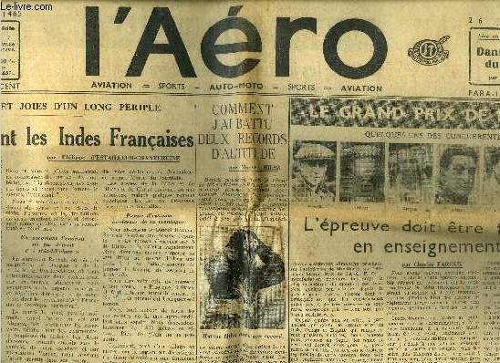 L'AERO N 1465 - Emotions et joies d'un long priple - En survolant les Indes Franaises par Philippe d'Estailleur-Chantereine, Comment j'ai battu deux records d'altitude par Maryse Hilsz, Est-ce impossible d'inventer par Pierre Farges, Le grand prix