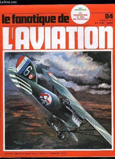 LE FANATIQUE DE L'AVIATION N 84 - La coupe Schneider et la Socit des Avions Bernard par Louis Meurillon, Mirage III C, 15 ans de service dans l'Arme de l'air par Eric Moreau, Un Dewoitine 520 revolera-t-il ? par Gaston Botquin, Westland Whirlwind