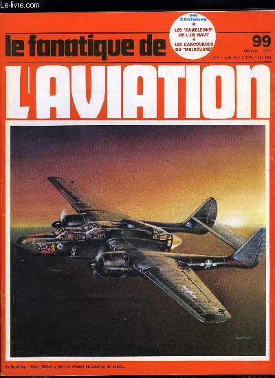 LE FANATIQUE DE L'AVIATION N 99 - Les Caudron Renault d'entrainement par Edouard Mihaly, Les F-104 de Kleine Brogel par Herv de Vinck, Mouettes et Camlons par Philippe Grasset et Alain Pelletier, Morane Saulnier M.S. 1500 Epervier