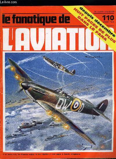 LE FANATIQUE DE L'AVIATION N 110 - Roi de chasseurs, le Spitfire par Philip Moyes, Lockheed C-5A Galaxy par Stphane Nicolaou, L'pope du Morane Saulnier M.S. 406 par Gaston Botquin, Macchi M.52/M.52R par Jean Michel Lefebvre et Thomas Foxworth